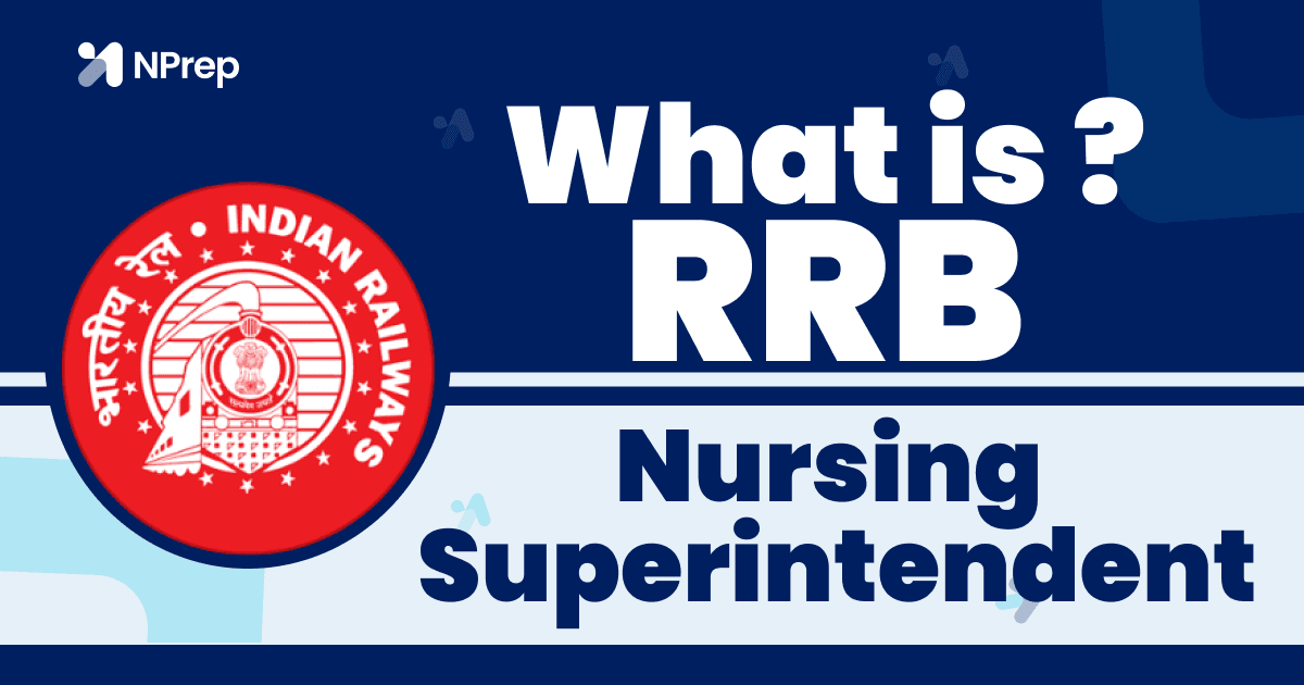 A Guide to the RRB Nursing Superintendent Exam 2025: Your Path to a Senior Railway Role