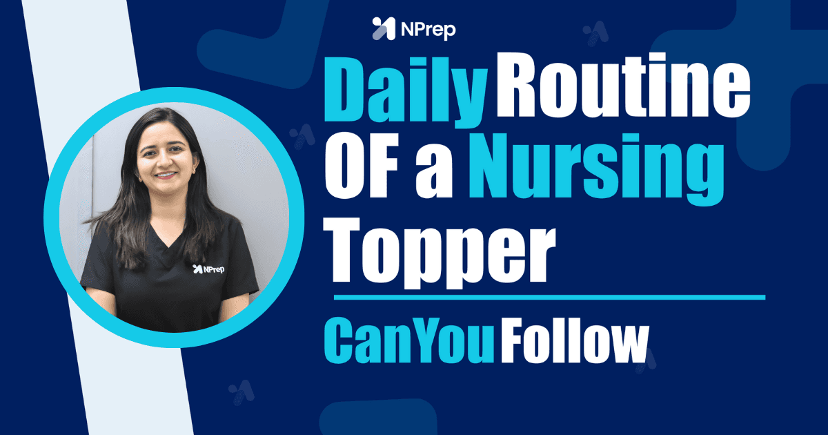 The Daily Routine of a Nursing Exam Topper: Can You Follow It?