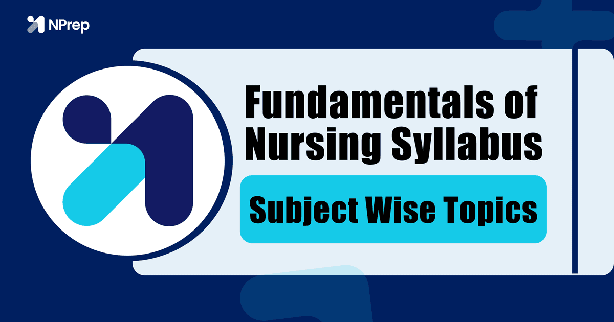 Fundamentals of Nursing Syllabus 2025 PDF - Subject-Wise Topics (B.Sc Nursing)