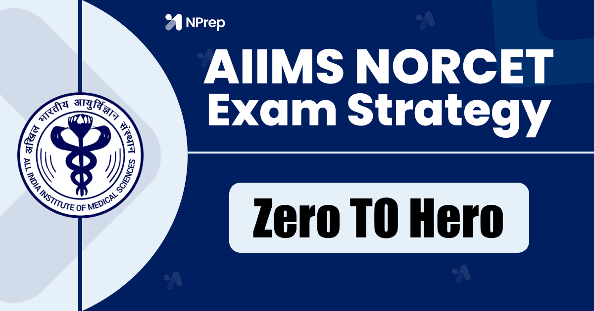 Your Ultimate NORCET Preparation Strategy: From Zero to Hero
